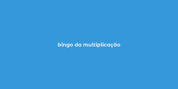 bingo da multiplicação