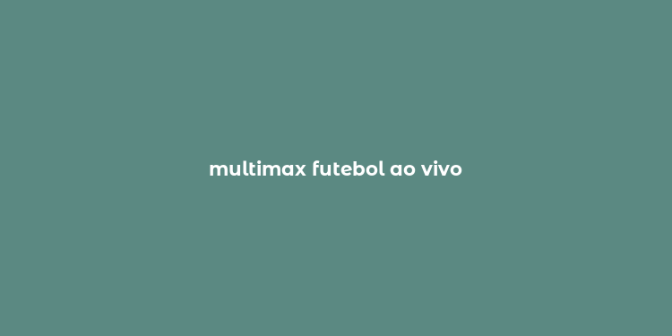 multimax futebol ao vivo