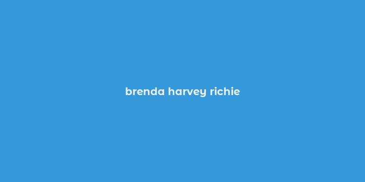 brenda harvey richie