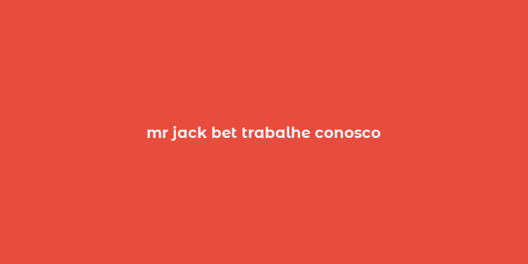 mr jack bet trabalhe conosco