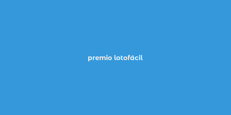 premio lotofácil