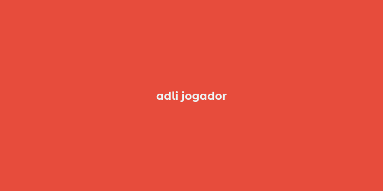 adli jogador