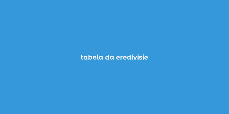 tabela da eredivisie