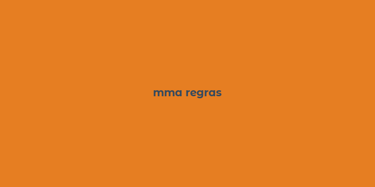 mma regras