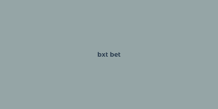 bxt bet