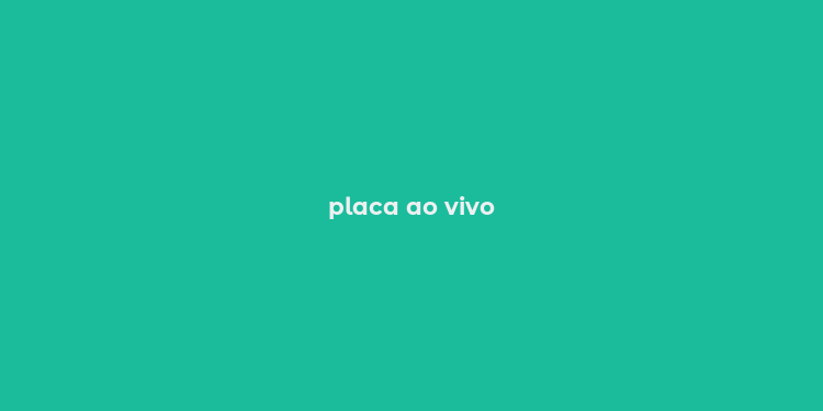 placa ao vivo