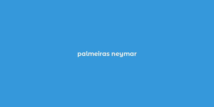 palmeiras neymar