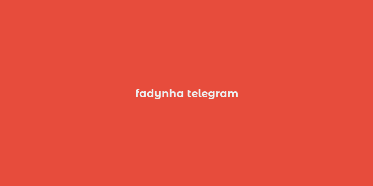 fadynha telegram