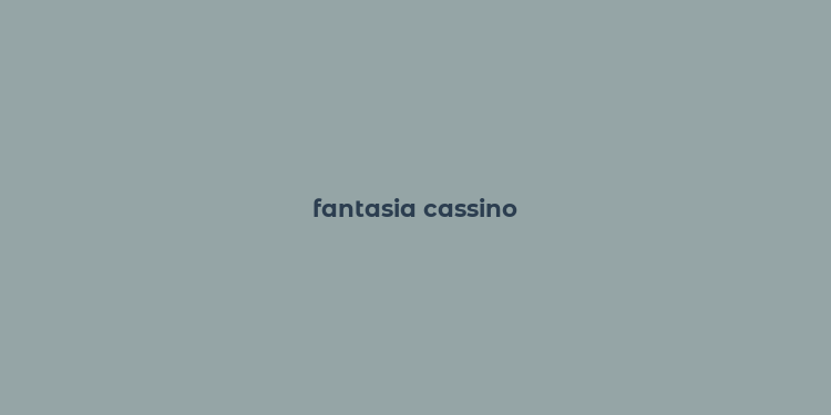 fantasia cassino