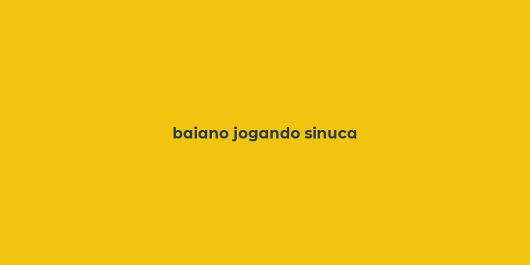 baiano jogando sinuca