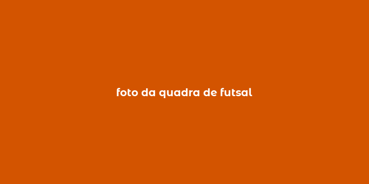 foto da quadra de futsal