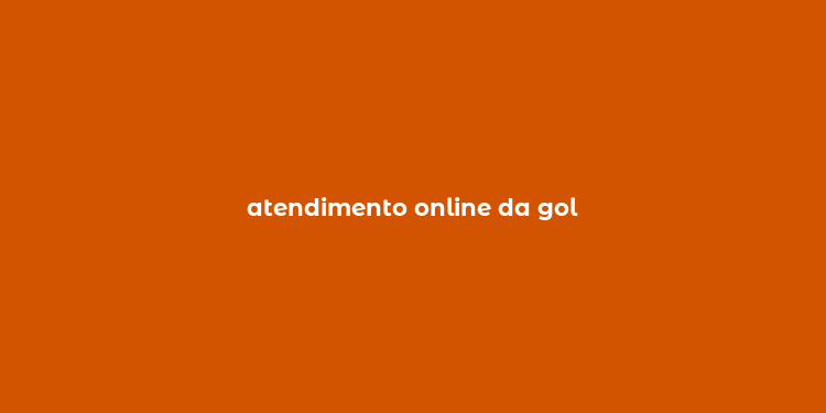 atendimento online da gol