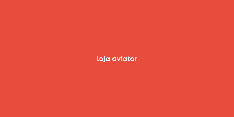 loja aviator