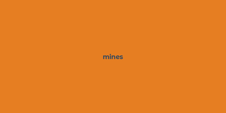 mines