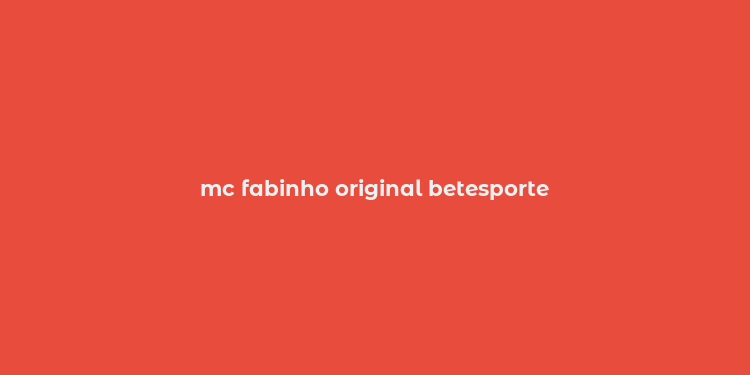 mc fabinho original betesporte