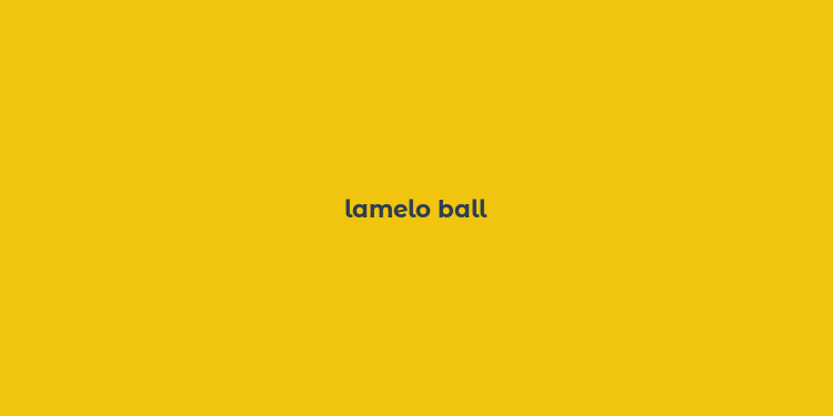 lamelo ball