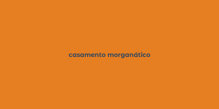 casamento morganático