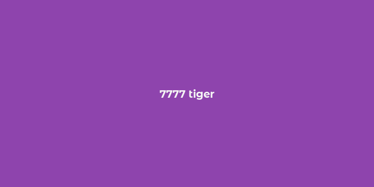 7777 tiger