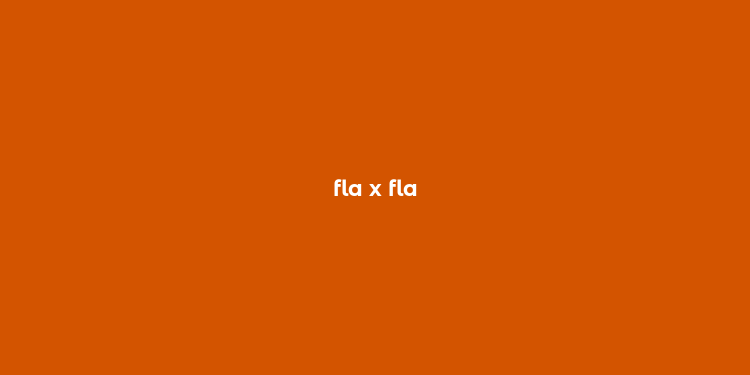 fla x fla