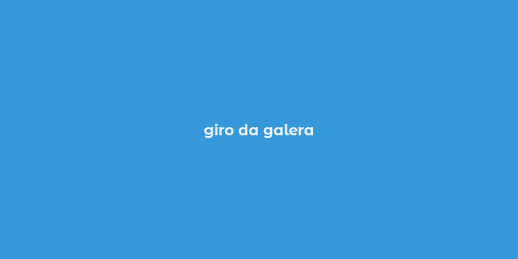 giro da galera