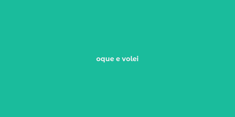 oque e volei