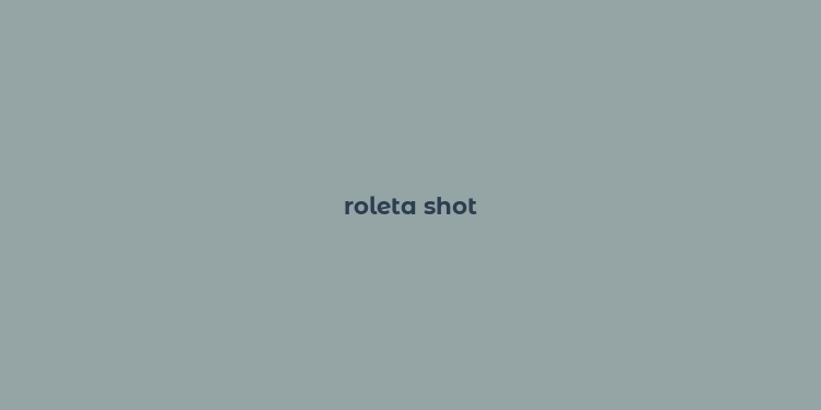 roleta shot