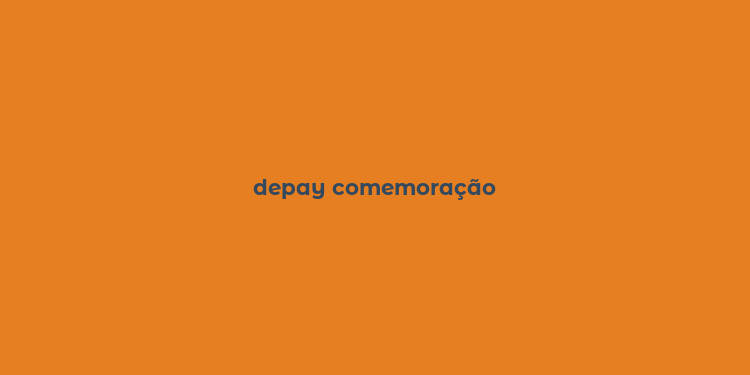 depay comemoração