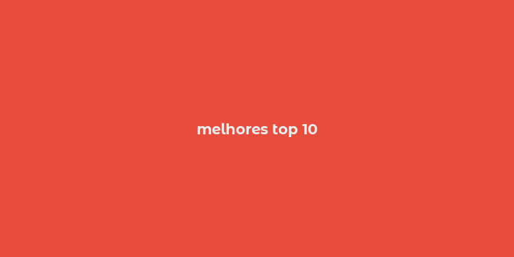 melhores top 10