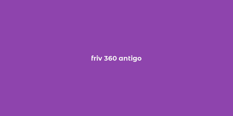 friv 360 antigo