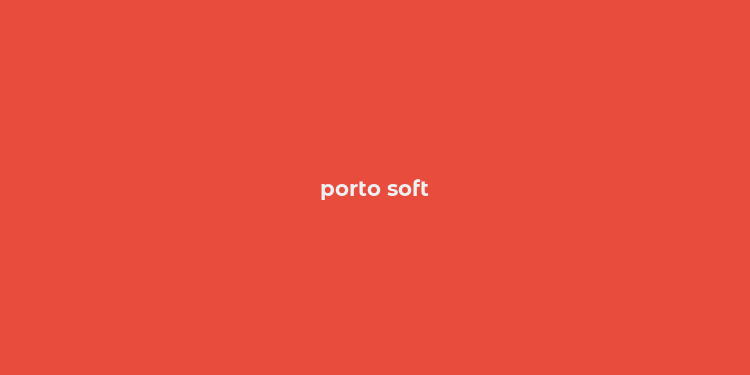 porto soft