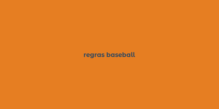 regras baseball