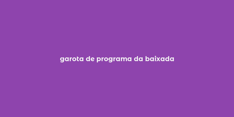 garota de programa da baixada