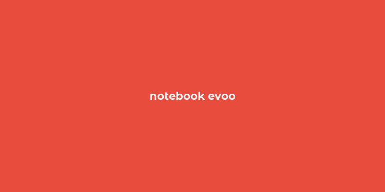 notebook evoo