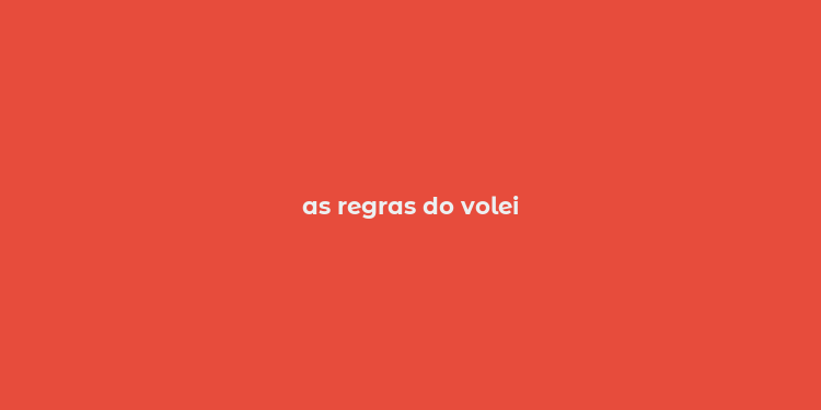 as regras do volei