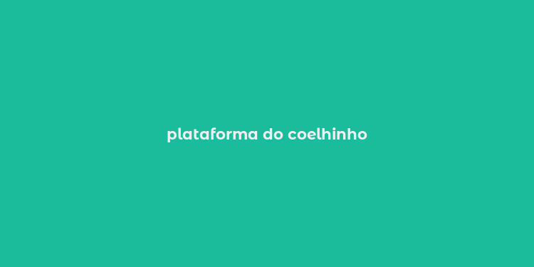 plataforma do coelhinho