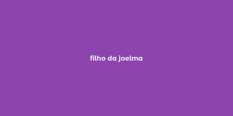 filho da joelma