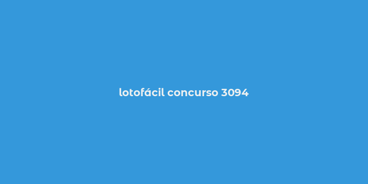 lotofácil concurso 3094