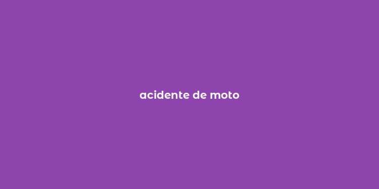 acidente de moto