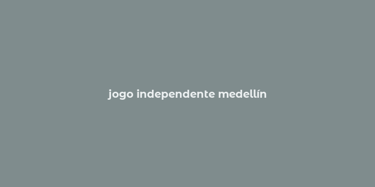 jogo independente medellín