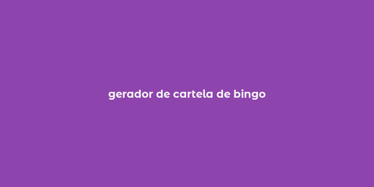 gerador de cartela de bingo