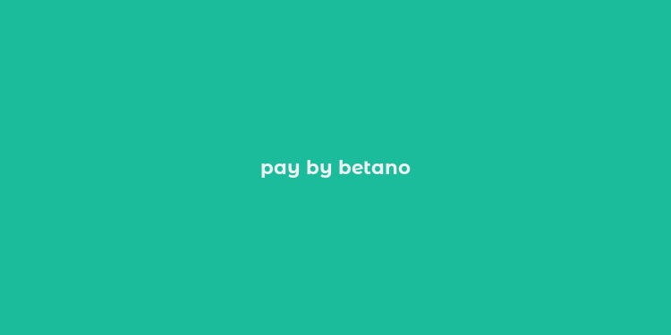 pay by betano