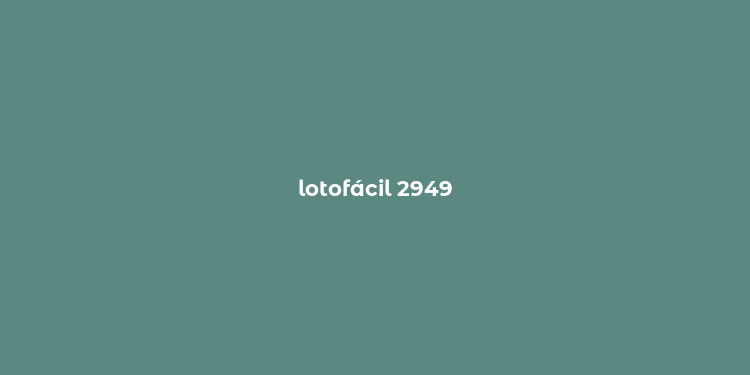 lotofácil 2949