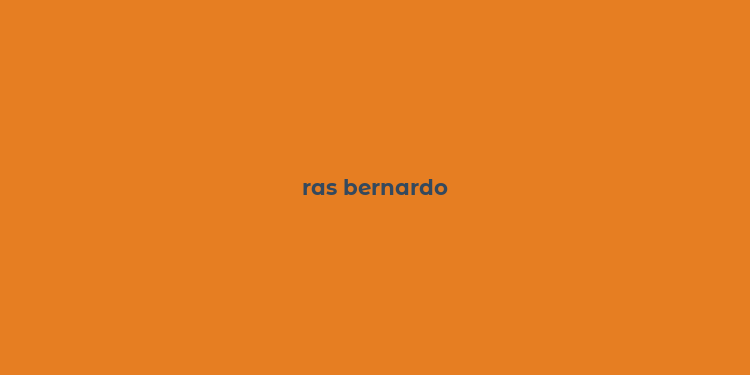 ras bernardo