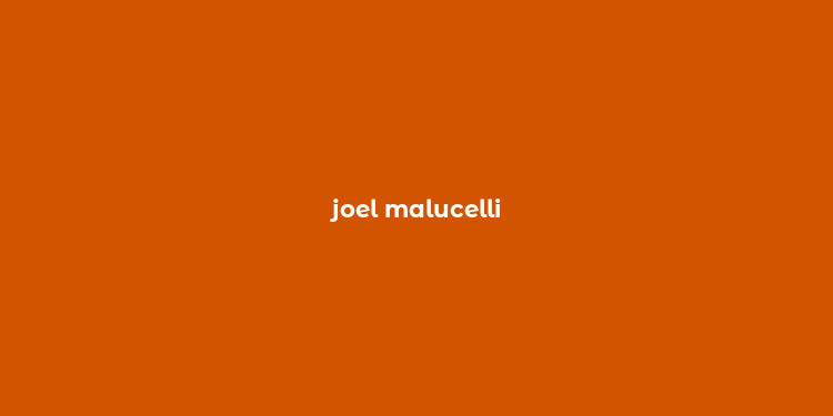 joel malucelli