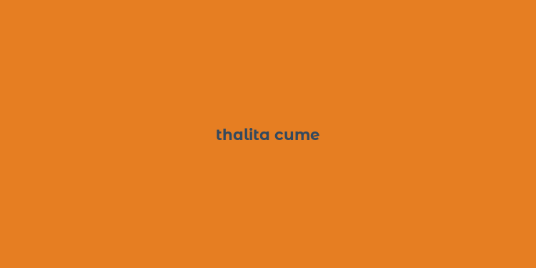 thalita cume