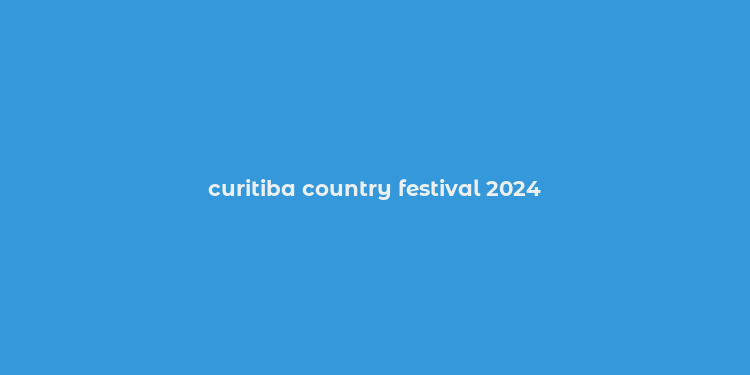 curitiba country festival 2024