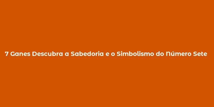 7 Ganes Descubra a Sabedoria e o Simbolismo do Número Sete com Ganesha