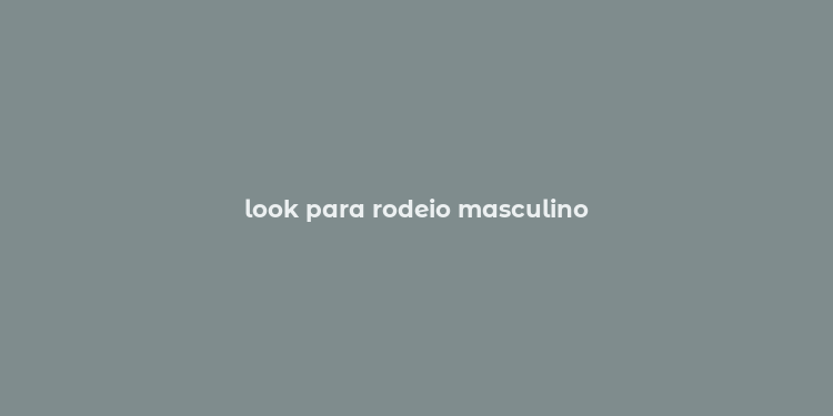 look para rodeio masculino