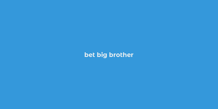 bet big brother