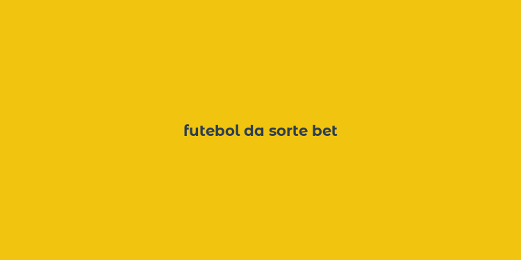 futebol da sorte bet